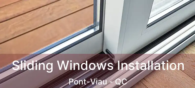  Sliding Windows Installation Pont-Viau - QC