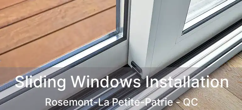  Sliding Windows Installation Rosemont-La Petite-Patrie - QC