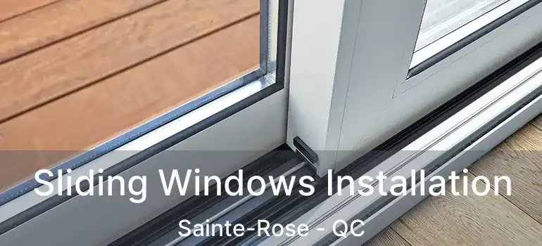  Sliding Windows Installation Sainte-Rose - QC