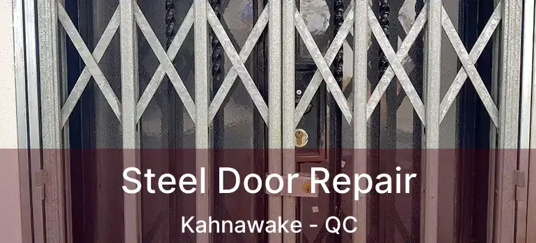  Steel Door Repair Kahnawake - QC