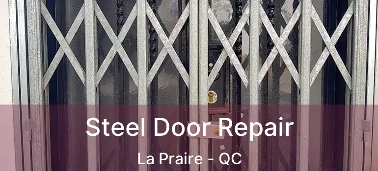  Steel Door Repair La Praire - QC