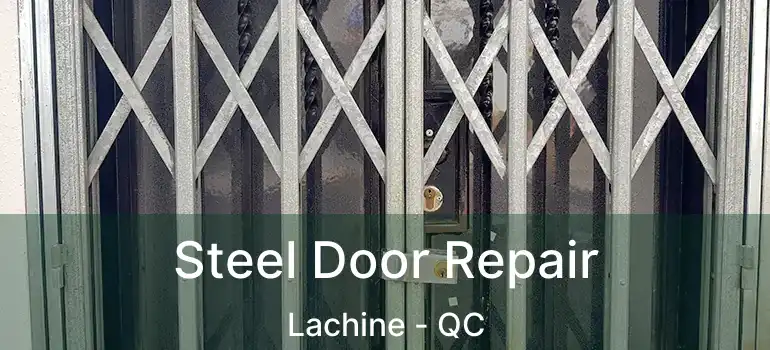  Steel Door Repair Lachine - QC