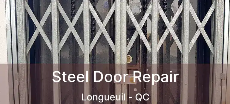  Steel Door Repair Longueuil - QC