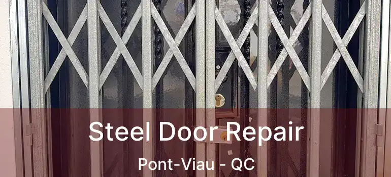  Steel Door Repair Pont-Viau - QC