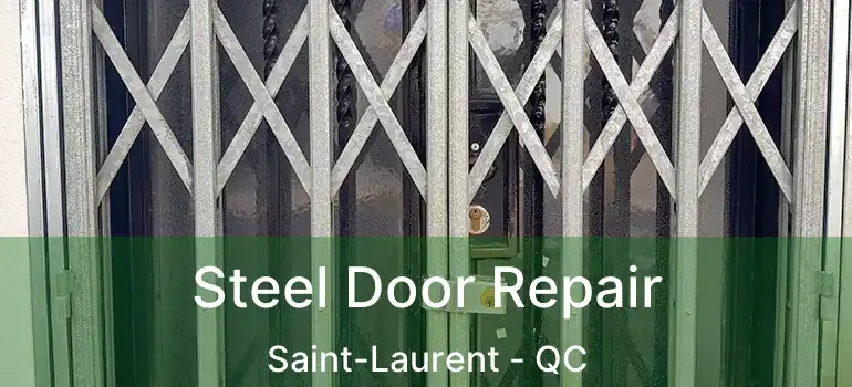  Steel Door Repair Saint-Laurent - QC