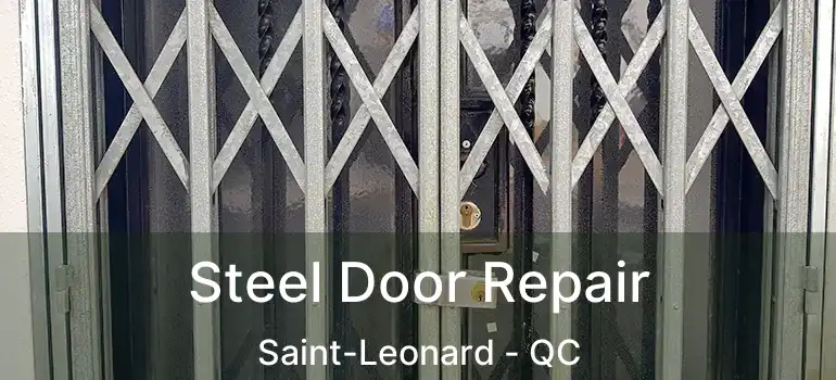  Steel Door Repair Saint-Leonard - QC