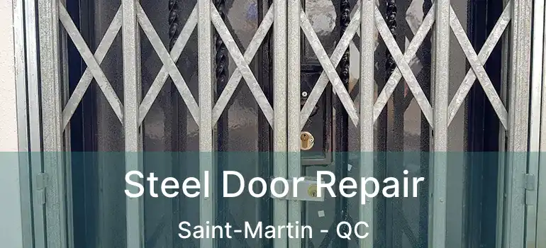  Steel Door Repair Saint-Martin - QC