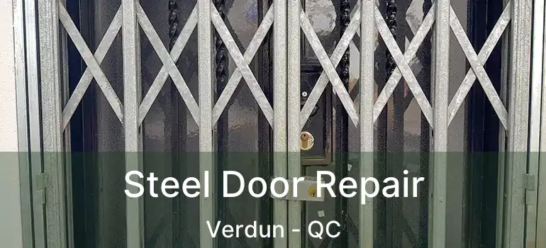  Steel Door Repair Verdun - QC