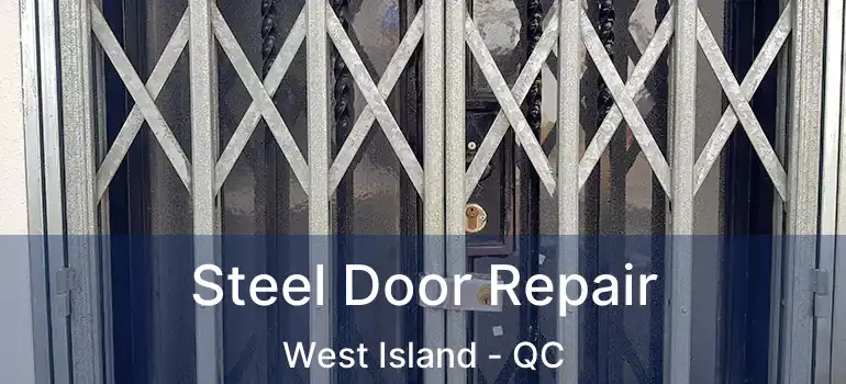  Steel Door Repair West Island - QC