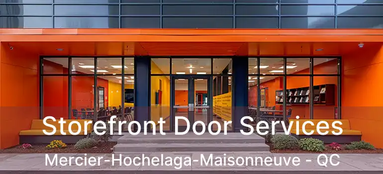  Storefront Door Services Mercier-Hochelaga-Maisonneuve - QC