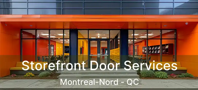  Storefront Door Services Montreal-Nord - QC