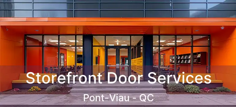  Storefront Door Services Pont-Viau - QC