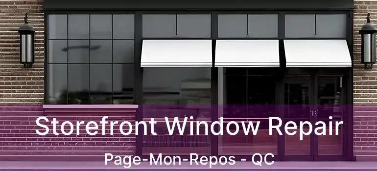  Storefront Window Repair Page-Mon-Repos - QC