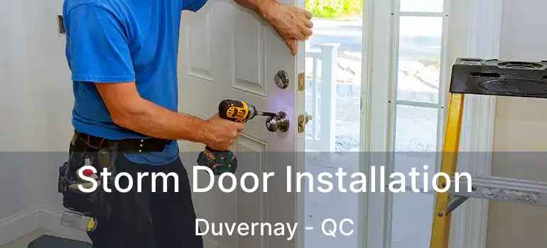  Storm Door Installation Duvernay - QC