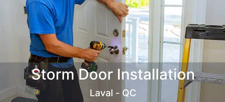  Storm Door Installation Laval - QC