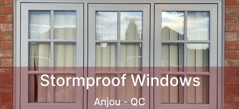  Stormproof Windows Anjou - QC