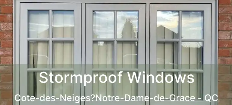  Stormproof Windows Cote-des-Neiges?Notre-Dame-de-Grace - QC
