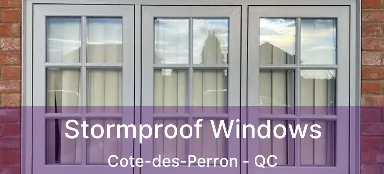 Stormproof Windows Cote-des-Perron - QC