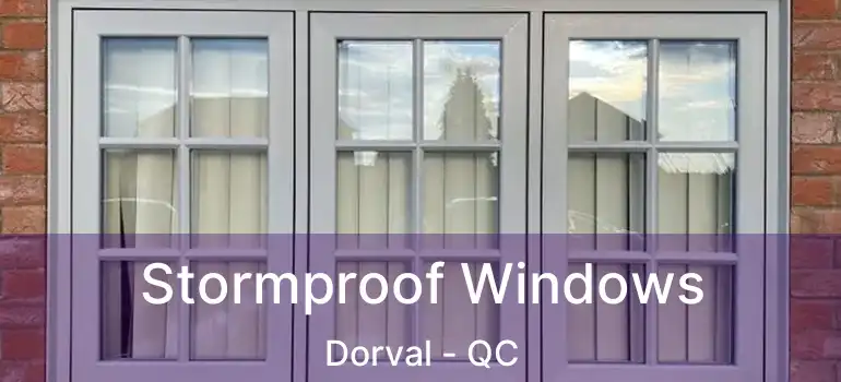  Stormproof Windows Dorval - QC
