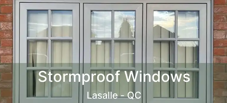  Stormproof Windows Lasalle - QC