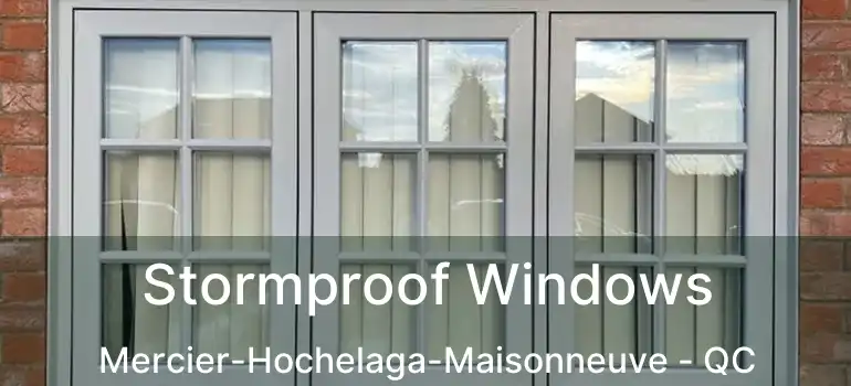  Stormproof Windows Mercier-Hochelaga-Maisonneuve - QC