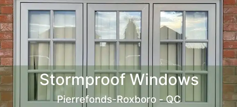 Stormproof Windows Pierrefonds-Roxboro - QC