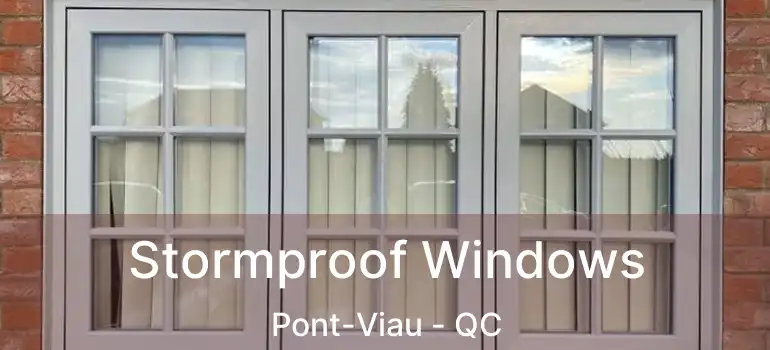  Stormproof Windows Pont-Viau - QC