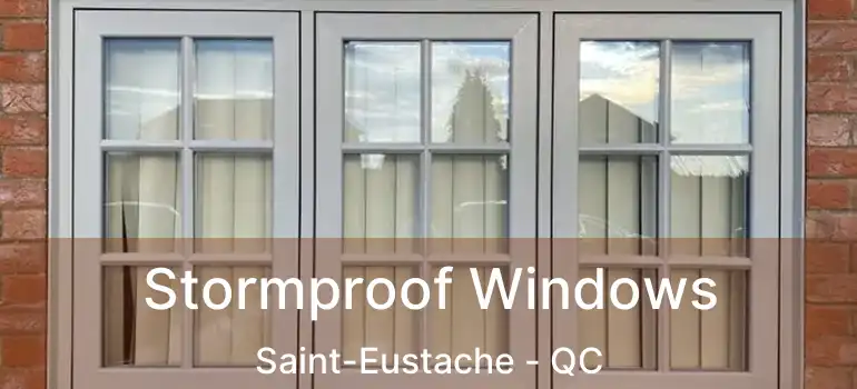 Stormproof Windows Saint-Eustache - QC