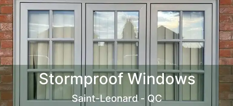  Stormproof Windows Saint-Leonard - QC