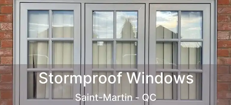  Stormproof Windows Saint-Martin - QC