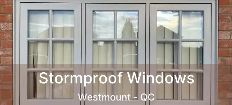  Stormproof Windows Westmount - QC