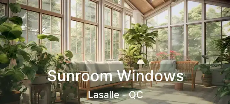  Sunroom Windows Lasalle - QC