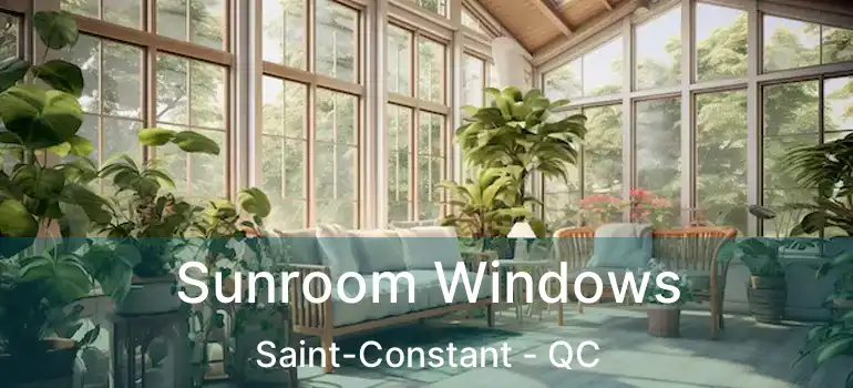  Sunroom Windows Saint-Constant - QC