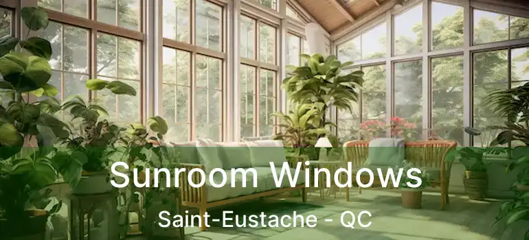  Sunroom Windows Saint-Eustache - QC