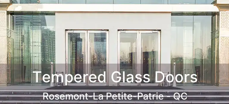  Tempered Glass Doors Rosemont-La Petite-Patrie - QC