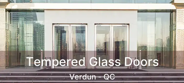  Tempered Glass Doors Verdun - QC