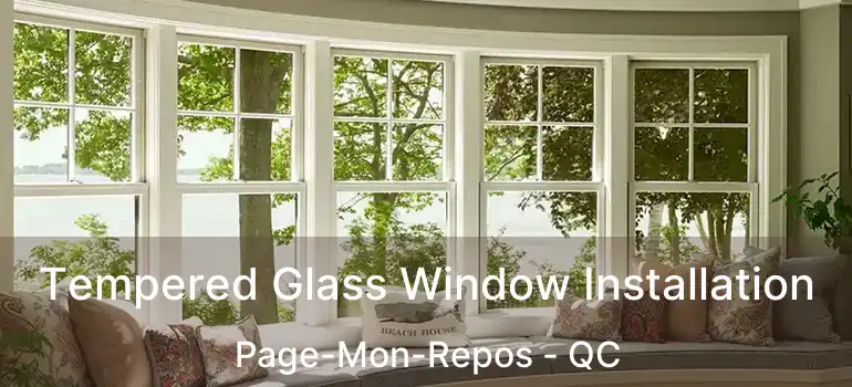  Tempered Glass Window Installation Page-Mon-Repos - QC
