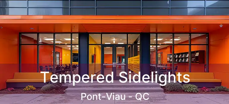  Tempered Sidelights Pont-Viau - QC
