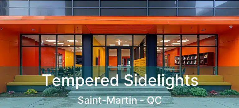  Tempered Sidelights Saint-Martin - QC