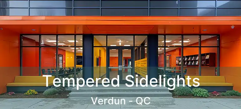  Tempered Sidelights Verdun - QC
