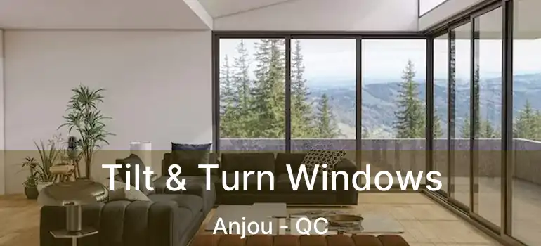  Tilt & Turn Windows Anjou - QC