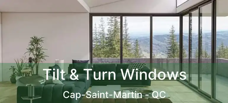  Tilt & Turn Windows Cap-Saint-Martin - QC