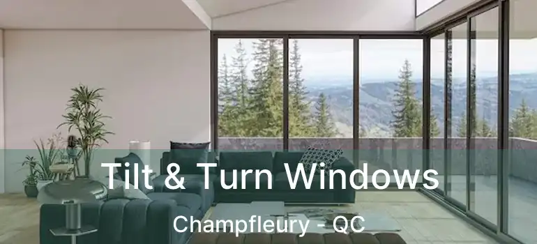  Tilt & Turn Windows Champfleury - QC