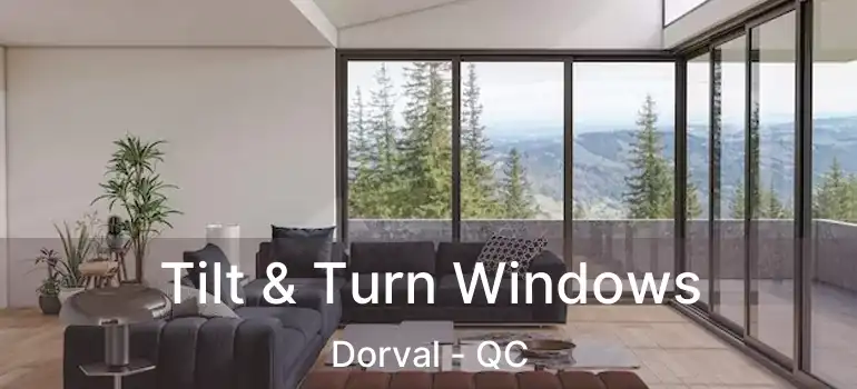 Tilt & Turn Windows Dorval - QC