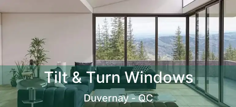  Tilt & Turn Windows Duvernay - QC