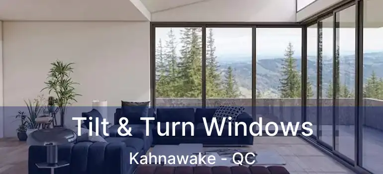  Tilt & Turn Windows Kahnawake - QC