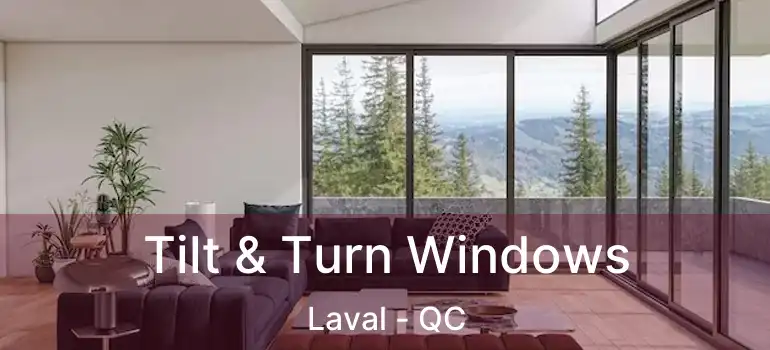  Tilt & Turn Windows Laval - QC
