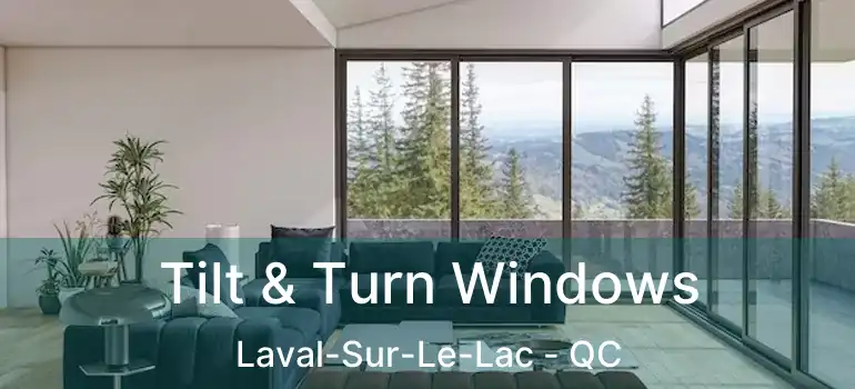  Tilt & Turn Windows Laval-Sur-Le-Lac - QC
