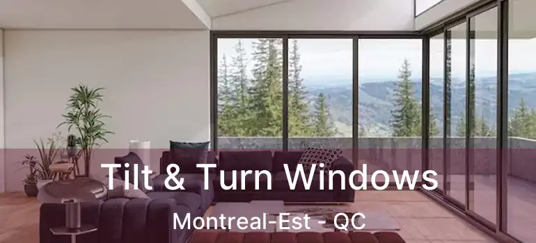  Tilt & Turn Windows Montreal-Est - QC