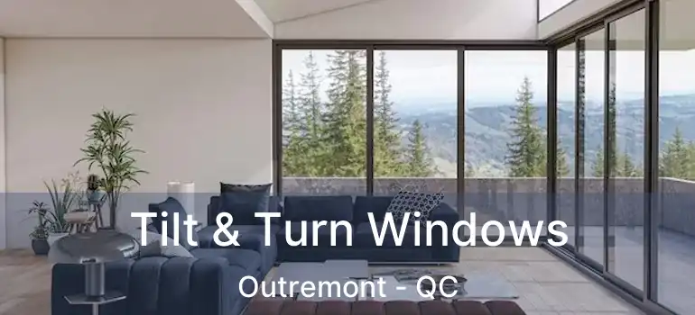  Tilt & Turn Windows Outremont - QC
